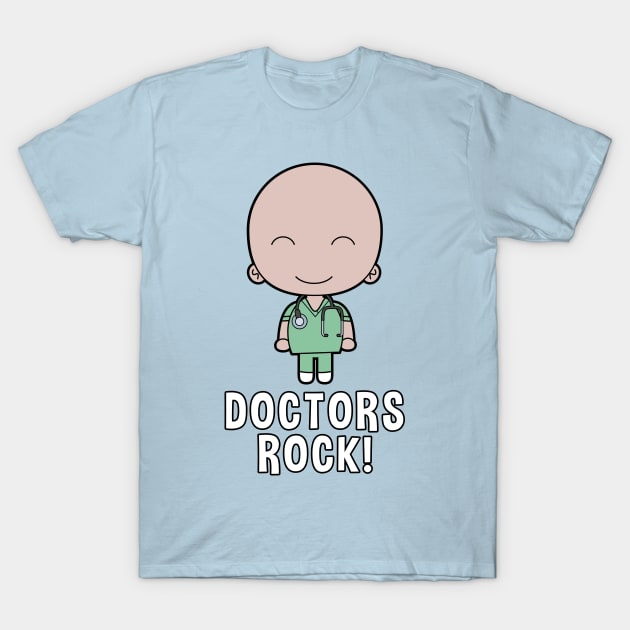 Doctors Rock! T-Shirt by Markaneu